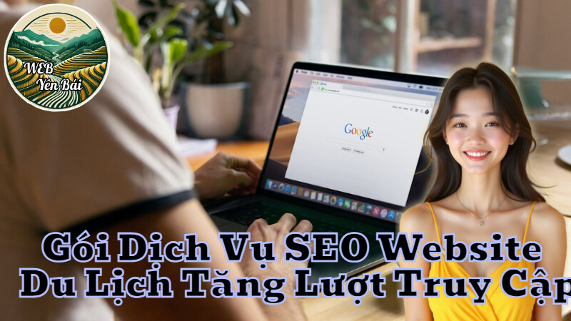 Gói Dịch Vụ SEO Website Du Lịch Tăng Lượt Truy Cập