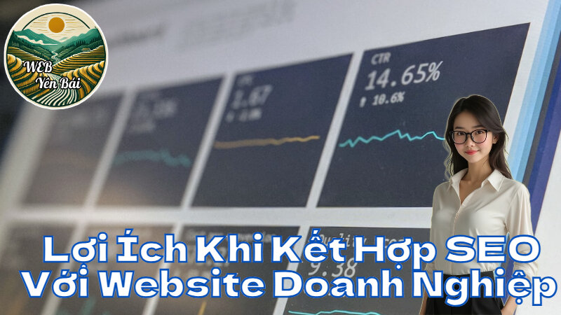 Lợi Ích Khi Kết Hợp SEO Với Website Doanh Nghiệp